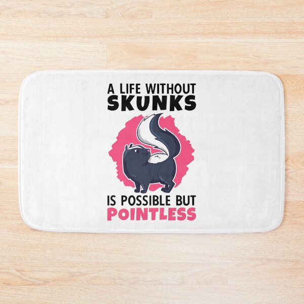 Item preview, Life Without Skunks Skunk Badger Skunk designed and sold by madgrfx.