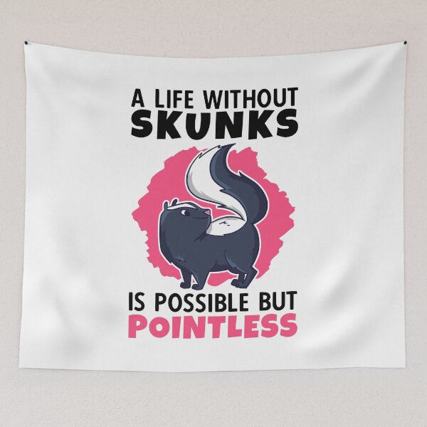Item preview, Life Without Skunks Skunk Badger Skunk designed and sold by madgrfx.