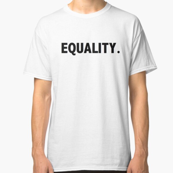EQUALITY Classic T-Shirt