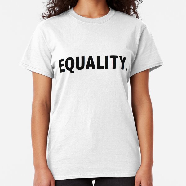 EQUALITY Classic T-Shirt