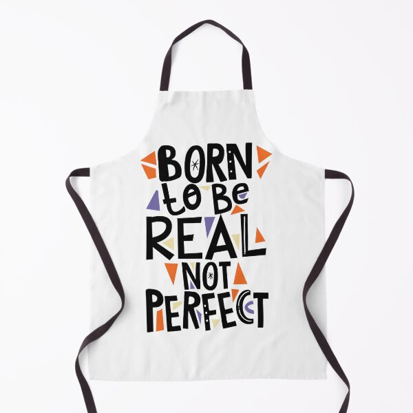Item preview, Born to be real not Perfect designed and sold by SparkDrago.