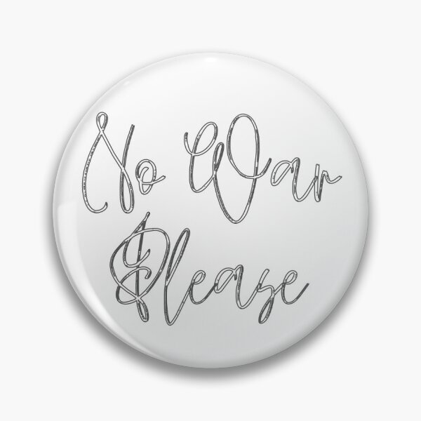Item preview, NO WAR PLEASE (light version) designed and sold by Outrageous24.
