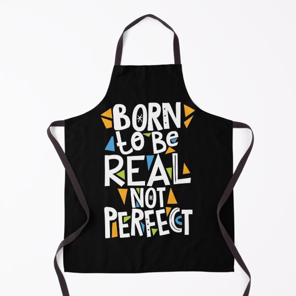 Item preview, Born to be real not Perfect designed and sold by SparkDrago.