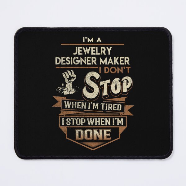 Item preview, Jewelry Designer Maker T Shirt - I Stop When Done Job Gift Item Tee designed and sold by natalinedk.