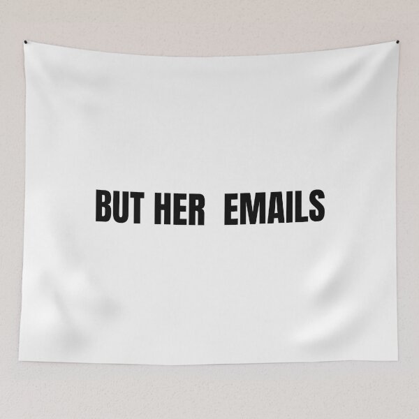 Item preview, Funny But Her Emails Hillary Clinton Controversy Trolls Trump For Trending 2022 And American Politics - But Her Emails Slogan designed and sold by lodarohit.