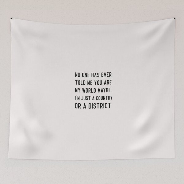 Item preview, funny no one has ever told me you are my world maybe i'm just a country or a district designed and sold by Crystakim.