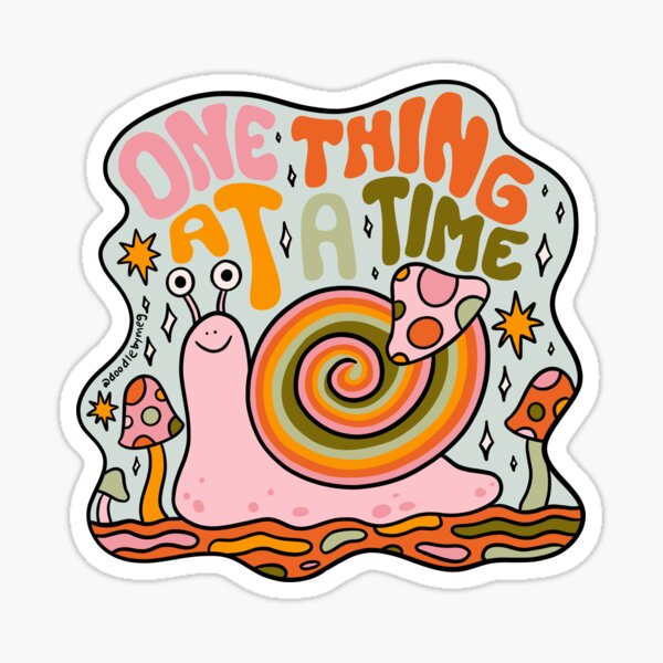 One Thing at a Time Sticker