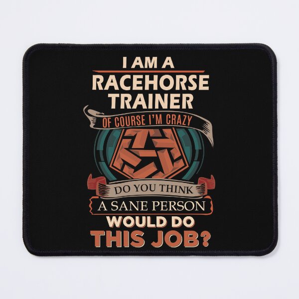 Item preview, Racehorse Trainer T Shirt - Sane Person Job Gift Item Tee designed and sold by ximenalivi.
