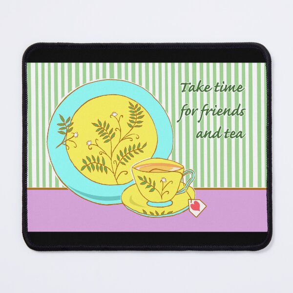 Item preview, Take Time for Friends and Tea designed and sold by ShoaffBallanger.