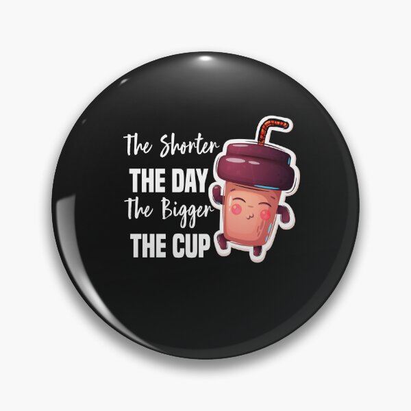 Item preview, the shorter the day the bigger the cup designed and sold by Crystakim.