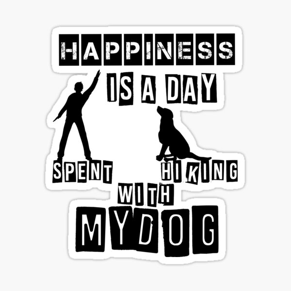  happiness is a day spent hiking with my dog funny gift cute for kids 2022 Sticker