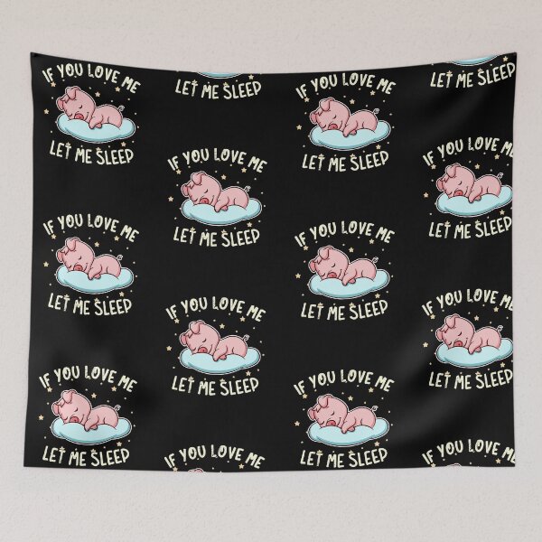 Item preview, If You Love Me Let Me Sleep designed and sold by anziehend.