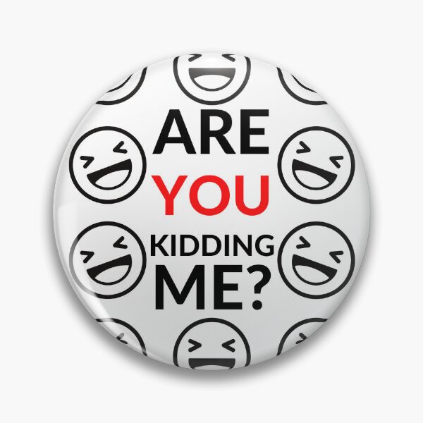 Item preview,  ARE YOU KIDDING ME? designed and sold by RobbiesMusic.