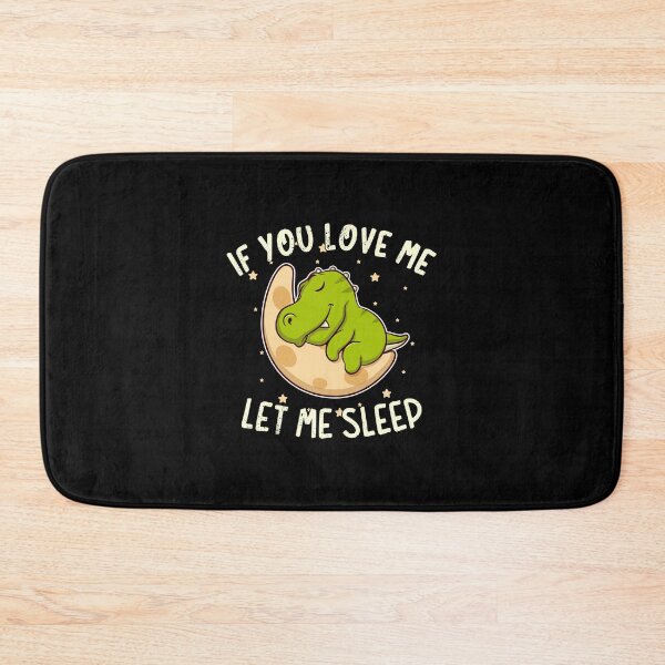 Item preview, If You Love Me Let Me Sleep designed and sold by anziehend.