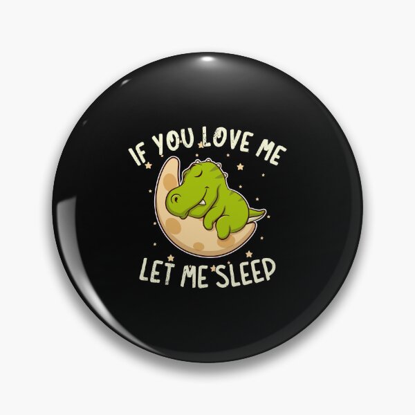 Item preview, If You Love Me Let Me Sleep designed and sold by anziehend.