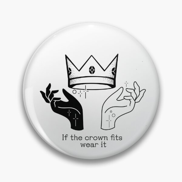Item preview, If the crown fits wear it designed and sold by FineHades.