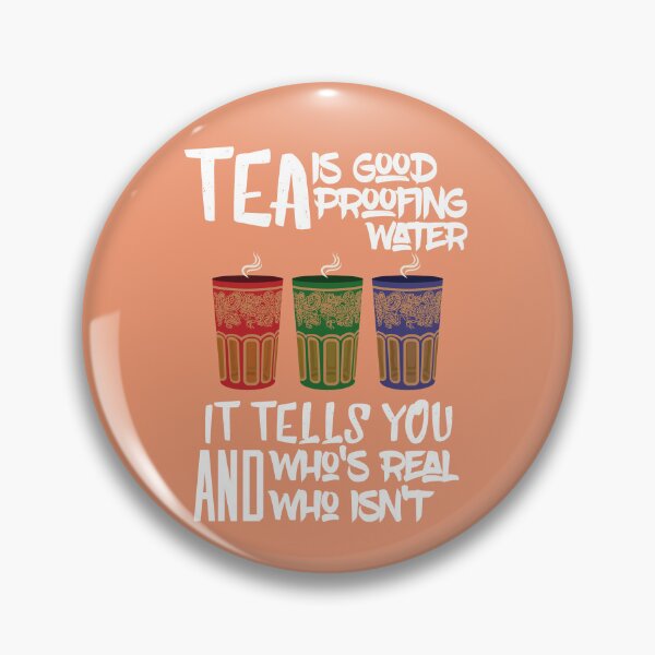 Item preview, Copy of Tea is Good Proofing Water, It Tells You Who's Real And Who isn't designed and sold by zahirshop.
