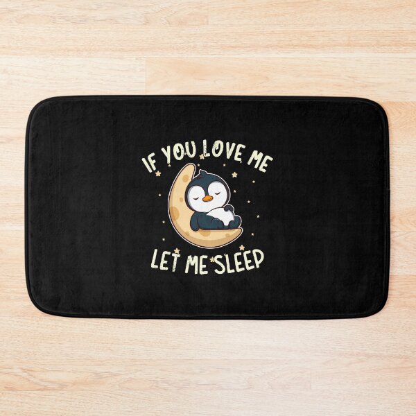 Item preview, If You Love Me Let Me Sleep designed and sold by anziehend.