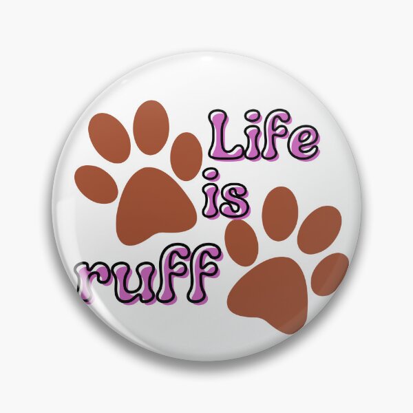 Item preview, Life is Ruff with paw prints designed and sold by MGuyerArt.