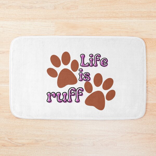 Item preview, Life is Ruff with paw prints designed and sold by MGuyerArt.
