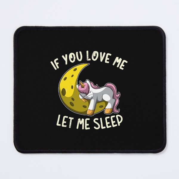 Item preview, If You Love Me Let Me Sleep designed and sold by anziehend.