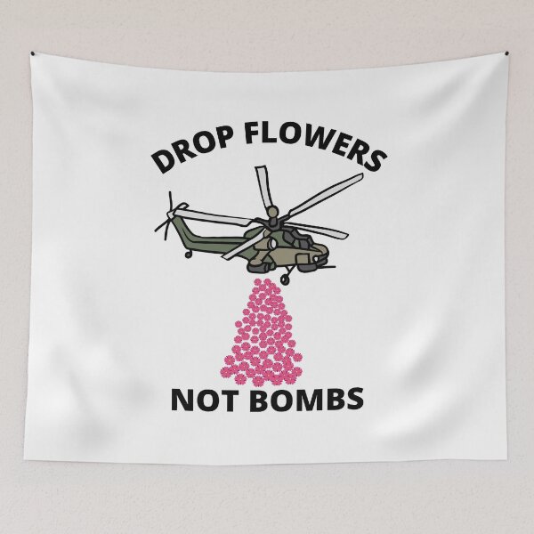 Item preview, Drop Flowers Not Bombs | Stop The War  designed and sold by Nepaz-Designs.