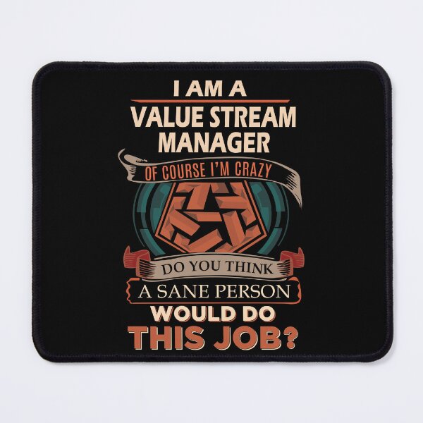 Item preview, Value Stream Manager T Shirt - Sane Person Job Gift Item Tee designed and sold by stacyarmst.