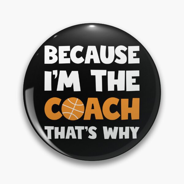 Item preview, Because I'm The Coach That's Why Gift For Basketball Coach Sticker designed and sold by stewaales6.