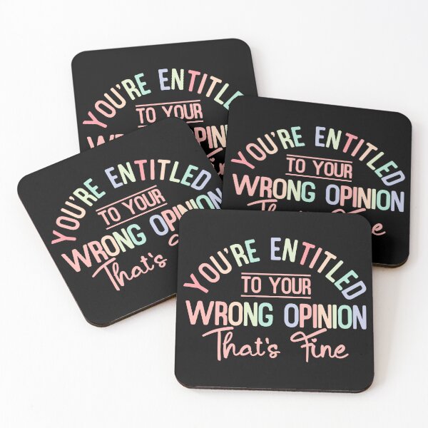 Item preview, You're Entitled To Your Wrong Opinion, That's Fine  designed and sold by zawaxart.