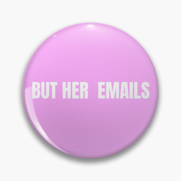 Item preview, Funny But Her Emails Hillary Clinton Controversy Trolls Trump For Trending 2022 And American Politics - But Her Emails Slogan designed and sold by lodarohit.
