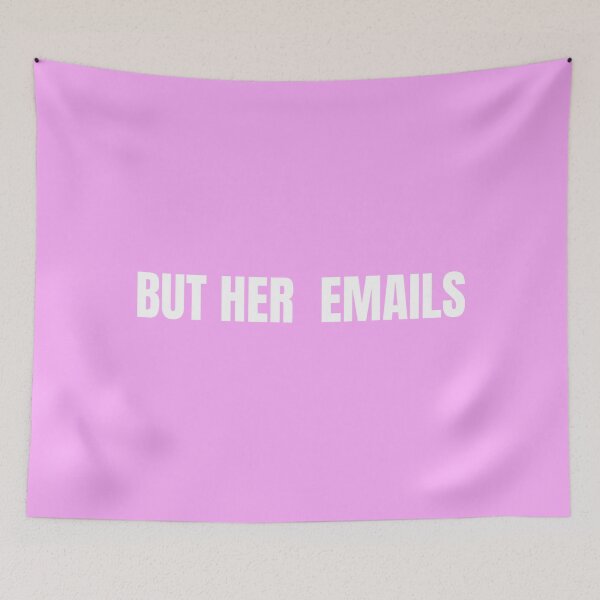 Item preview, Funny But Her Emails Hillary Clinton Controversy Trolls Trump For Trending 2022 And American Politics - But Her Emails Slogan designed and sold by lodarohit.