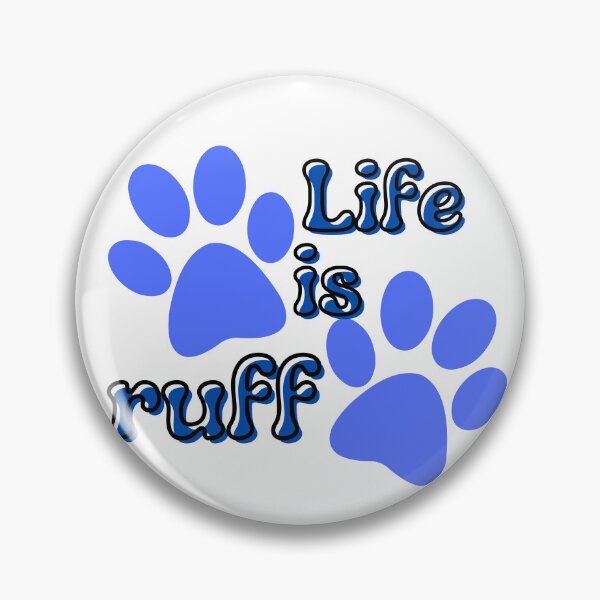 Item preview, Life is ruff with paw prints blue designed and sold by MGuyerArt.
