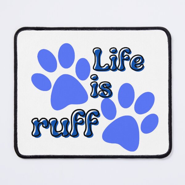 Item preview, Life is ruff with paw prints blue designed and sold by MGuyerArt.