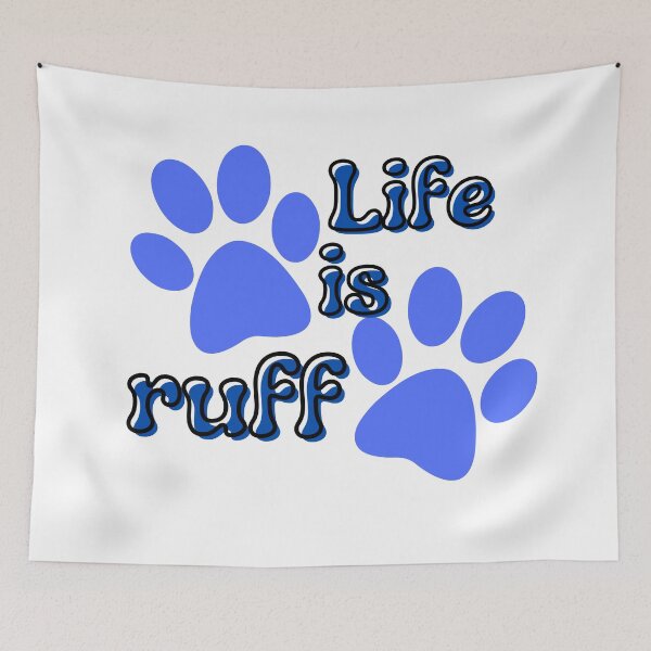 Item preview, Life is ruff with paw prints blue designed and sold by MGuyerArt.
