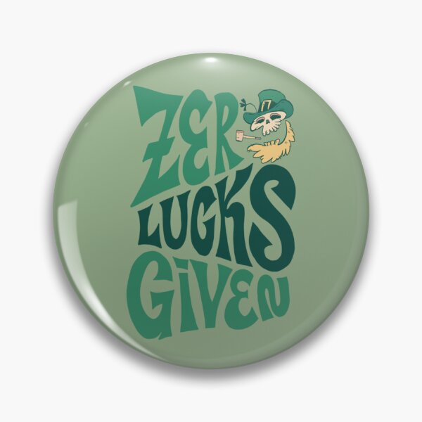 Item preview, St Patricks Day , Zero Lucks Given designed and sold by Kezichy.