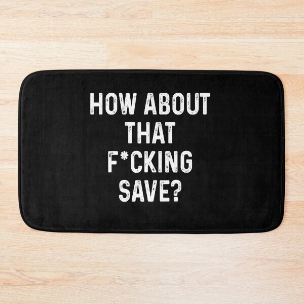 Item preview, How about that fucking save designed and sold by MachioCooran.