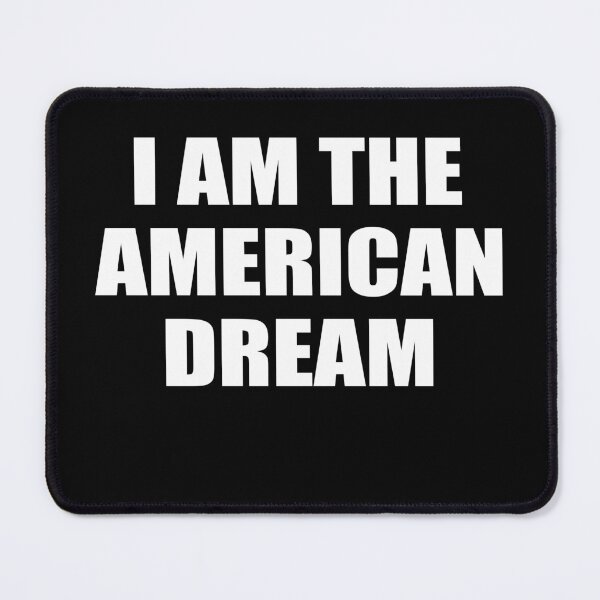 Item preview, I am the American dream designed and sold by MachioCooran.