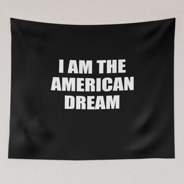 Item preview, I am the American dream designed and sold by MachioCooran.