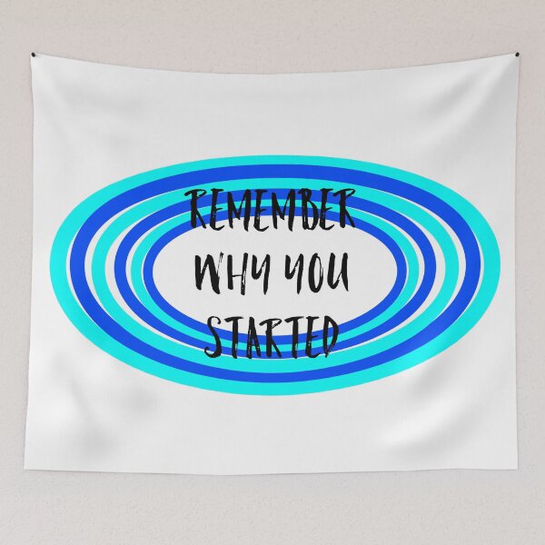 Item preview, Remember why you started  designed and sold by Dipalo.