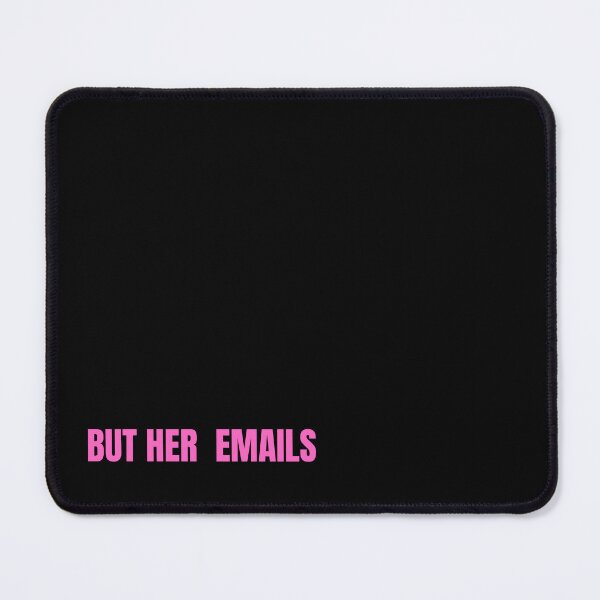 Item preview, Funny But Her Emails Hillary Clinton Controversy Trolls Trump For Trending 2022 And American Politics - But Her Emails Slogan designed and sold by lodarohit.
