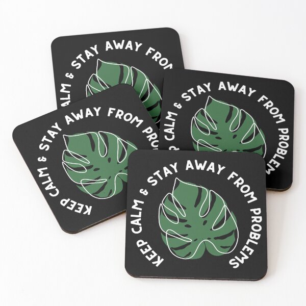Item preview, Keep Calm and Stay Away from Problems - Monstera Leaf Plant Design - White and Green designed and sold by SayWhatYouFeel.