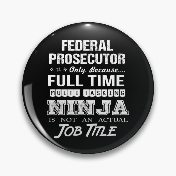 Item preview, Federal Prosecutor T Shirt - Ninja Job Gift Item Tee designed and sold by ritterdick.