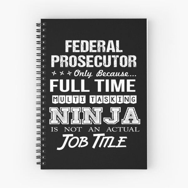 Item preview, Federal Prosecutor T Shirt - Ninja Job Gift Item Tee designed and sold by ritterdick.