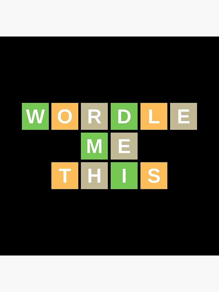 "Wordle Me This  Funny Colorful Wordle Puzzle Game Lovers Quote