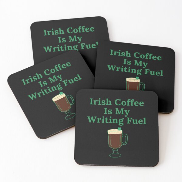 Item preview, Irish Coffee Is My Writing Fuel designed and sold by TheKnightWriter.