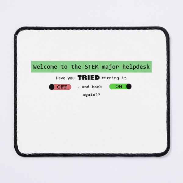 Artikelvorschau, Willkommen beim STEM Major Helpdesk-Green entworfen und verkauft von ECKDesign.