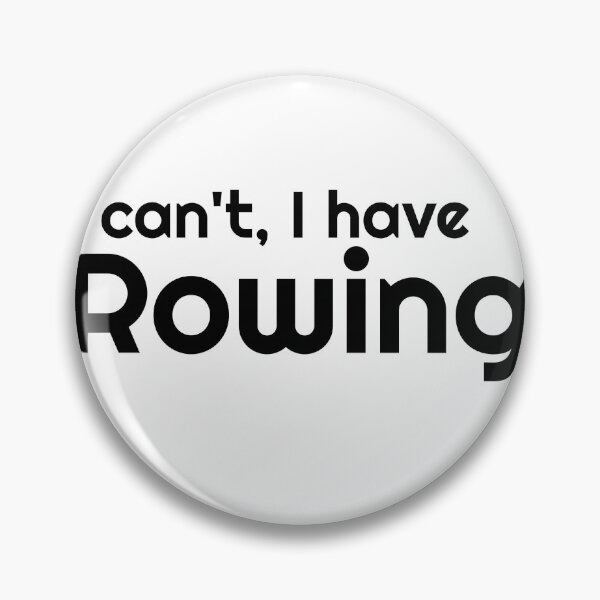 Item preview, I Can't I Have Rowing T-Shirt Gift designed and sold by Wear  Universal.