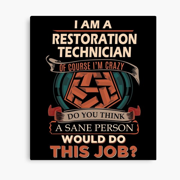 Item preview, Restoration Technician T Shirt - Sane Person Job Gift Item Tee designed and sold by ximenalivi.