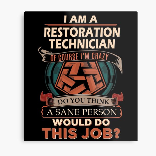 Item preview, Restoration Technician T Shirt - Sane Person Job Gift Item Tee designed and sold by ximenalivi.