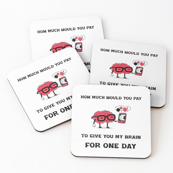 Item preview, How much would you pay to give you my brain for one day? designed and sold by Teo13.